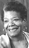 Maya Angelou